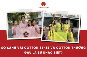 So sánh vải cotton 65/35 và cotton thường: Đâu là sự khác biệt?