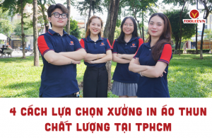 4 Cách lựa chọn xưởng in áo thun chất lượng tại TPHCM