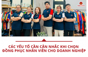 Các yếu tố cần cân nhắc khi chọn đồng phục nhân viên cho doanh nghiệp