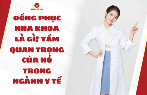 Đồng Phục Nha Khoa Là Gì? Tầm Quan Trọng Của Nó Trong Ngành Y Tế