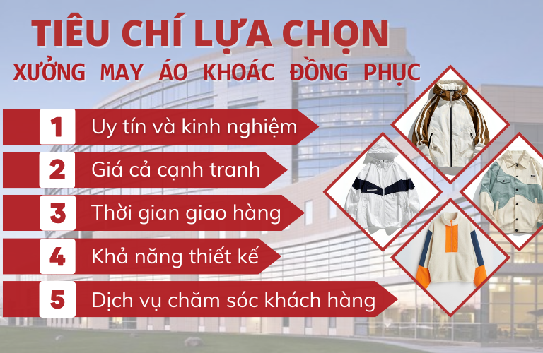 Một số tiêu chí khi lựa chọn xưởng may áo khoác đồng phục giá rẻ