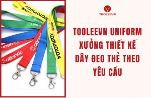 TOOLEEVN Uniform - Xưởng thiết kế dây đeo thẻ theo yêu cầu