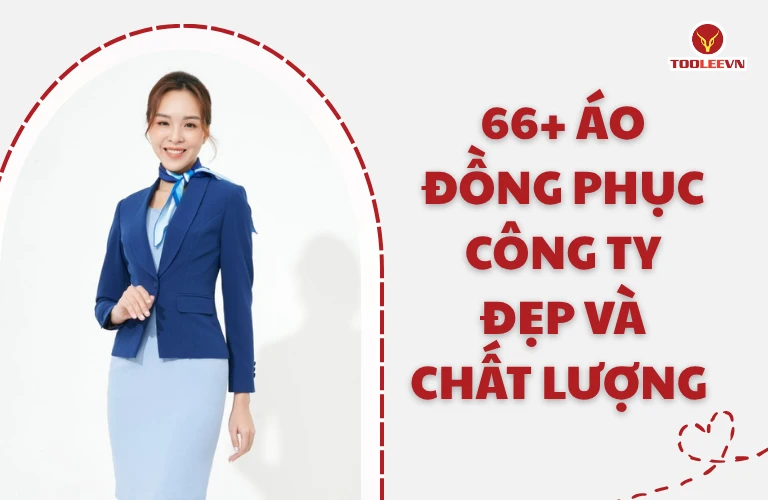66+ Áo đồng phục công ty đẹp và chất lượng cao