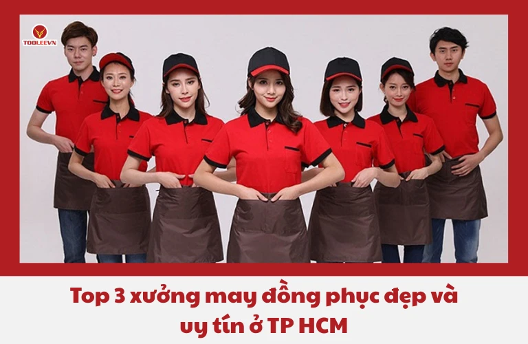 Top 3 xưởng may đồng phục đẹp và uy tín ở TP HCM